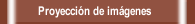 Proyección de imágenes